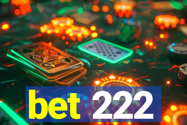 bet 222